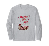 Merry Ho Ho Merry Christmas For Everyone In The Family Long Sleeve T-Shirt