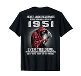 Never Underestimate A Man Who Was Born In 1951 ON BACK T-Shirt