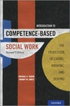 Introduction to Competence-Based Social Work: The Profession of Caring, Knowing, and Serving