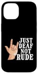 Coque pour iPhone 14 Juste sourd, pas grossier, cher, conscience, malentendants, sourds, fierté