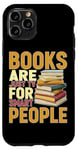 Coque pour iPhone 11 Pro Books Are Just Tv For Smart People ----