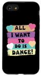 Coque pour iPhone SE (2020) / 7 / 8 All I Want To Do Is Dance Hip Hop HipHop Dancer Breakdance