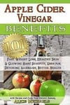 Apple Cider Vinegar Benefits: : 101 Apple Cider Vinegar Benefits for Weight Loss, Healthy Skin & Glowing Hair! Uses for Detoxing, Allergies, Better
