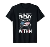 Kamala Harris 2024 I Am The Enemy Within Funny T-Shirt