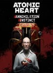 Atomic Heart - Annihilation Instinct OS: Windows