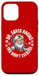 iPhone 12/12 Pro Funny Christmas Doctor Santa Knows You Didn't Exercise Case