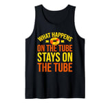 What Happens on the Tube Stays on the Tube River Tubing Tank Top