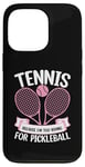 Coque pour iPhone 13 Pro Tennis Because I'm Too Young for Pickleball