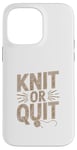 Coque pour iPhone 14 Pro Max Knit Or Quit - Fil à tricoter