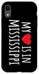 Coque pour iPhone XR My Heart Is In Missisippi Cute American State