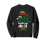 The Elf Made Me Do It Merry Christmas Elves Shenanigan Sweatshirt