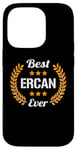 Coque pour iPhone 14 Pro Best Ercan Ever Dicton amusant Prénom Ercan