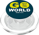 Go Into All The World – Faith Gospel Mark 16:15 Jesus Quote PopSockets PopGrip for MagSafe