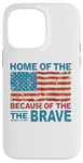 Coque pour iPhone 14 Pro Max Home of the Free Because of the Brave Patriotic Veteran Day