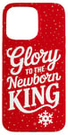 iPhone 15 Pro Max Glory To The Newborn King Nativity Scene Jesus Christian Case