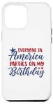Coque pour iPhone 14 Plus Everyone In America Party On My Birthday Juillet 4th Patriot