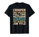 Wizard Job Title Quote - Funny Crimper T-Shirt