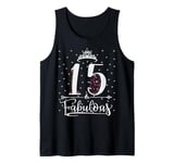 15 & And Fabulous 15 Years Old 15th Birthday Girl Tank Top