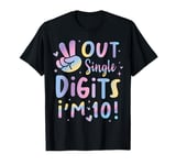 Peace Out Single Digits I'm 10 Years Old 10th Birthday Girl T-Shirt