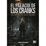 El Palacio de Los Cranks: Una Novela De Maze Runner