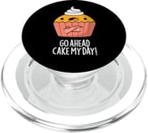 Go Ahead Cake My Day Jeu de mots Sassy Food PopSockets PopGrip pour MagSafe