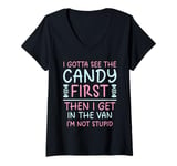 Womens Vintage I Gotta See The Candy First Then I Get In The Van V-Neck T-Shirt