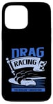 Coque pour iPhone 13 Pro Max Des courses de dragsters que vous ne comprendriez pas Car Funny Mechanic