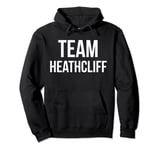 Team Heathcliff Shirt Wuthering Heights Bronte Tee Pullover Hoodie