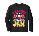 Reading Is My Jam Bookworm Reading Book Lover Librarian Long Sleeve T-Shirt