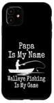 Coque pour iPhone 11 Funny Papa Is My Name Walleye Fishing Is My Game Fish Humour