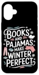 iPhone 16 Plus Reading All Winter Cozy Book Lover and Literary Escape Case