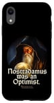 iPhone XR Nostradamus Was An Optimist Statement Portrait Nostradamus Case