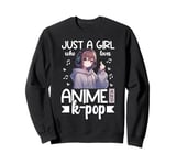 Just a Girl Who Loves Anime and K-Pop Anime Merch Japanese Sweatshirt