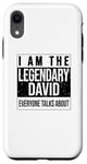 iPhone XR I am the legendary shirt, gift idea for David Case