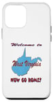 Coque pour iPhone 12 mini West Virginia, Welcome to Now Go Home Humorous, Drôle, Blague