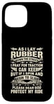 iPhone 15 As I Lay Rubber Down The Street Funny Racing Mens Drag Race Case