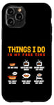 Coque pour iPhone 11 Pro Ce que je fais : les hot-dogs mangent Watch Inform Talk