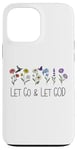 Coque pour iPhone 13 Pro Max Let Go & Let God Devotional Let God Sign,Let Go and Let God