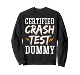 Certified Crash Test Dummy Sweatshirt