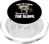 Dont be a moper reach for the sloper - Rock Climber PopSockets PopGrip for MagSafe