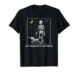 Just A Regular Day In The Afterlife, Skeleton Walking Dog T-Shirt