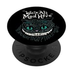 PopSockets Cheshire Alice Cat We're All Mad Here Wonderland PopSockets PopGrip: Swappable Grip for Phones & Tablets