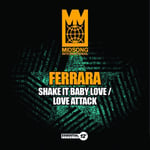 Ferrara  Shake It Baby Love / Love Attack  CD