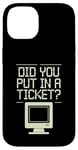 Coque pour iPhone 14 Avez-vous mis en place un ticket ? Support informatique, bureau de service amusant