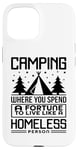 Coque pour iPhone 15 Le camping dépense une fortune pour vivre comme un camping-car sans abri