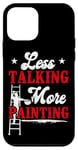 iPhone 12 mini House Painter Decorator Less Talking More Painting Case