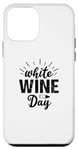 iPhone 12 mini White Wine Day - Funny Wine Lover Case