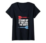 Womens Funny Stand Up If You Love The Darts Funny Retro Dart Quote V-Neck T-Shirt