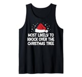 Most Likely To Knock Over The Christmas Tree Tank Top