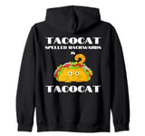 Funny Palindrome Cat Taco Lover Grammar Teacher Humor Pun Zip Hoodie